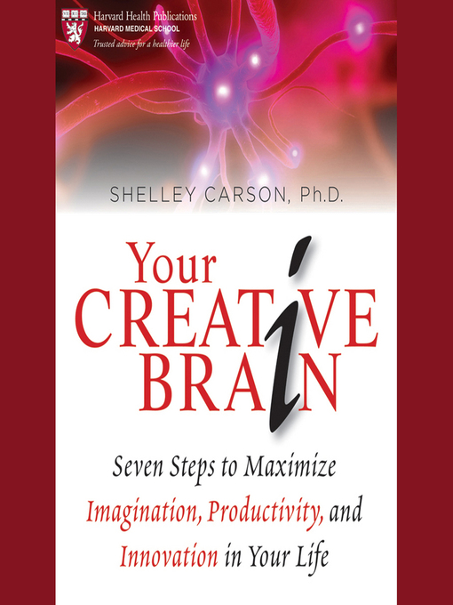 Title details for Your Creative Brain by Shelley Carson - Available